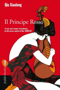 Qiu Xiaolong [Xiaolong, Qiu] — Il principe rosso