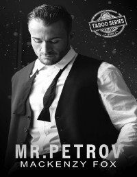 Mackenzy Fox — Mr. Petrov (Taboo Series Book 2)