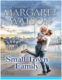 Watson, Margaret — Small-Town Family (Door County Book 2)