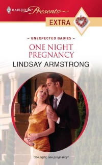 Lindsay Armstrong [Armstrong, Lindsay] — One Night Pregnancy