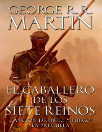 George R. R. Martin — El caballero de los Siete Reinos