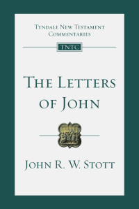 Stott, John R. W. — The Letters of John