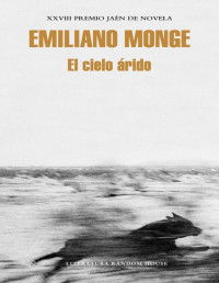 Emiliano Monge — El Cielo Árido