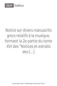 Vincent, Alexandre-Joseph-Hidulphe (1797-1868) — Notice sur divers manuscrits grecs relatifs à la musique, formant la 2e partie du tome XVI des "Notices et extraits des manuscrits de la Bibliothèque du roi et autres bibliothèques", par M. A.-J.-H. Vincent