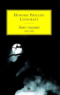 Howard P. Lovecraft — Tutti i racconti