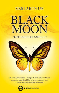 Keri Arthur — Desiderio di sangue. Black moon