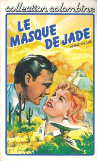 Anne Valois — Le masque de jade