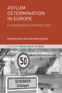 Nick Gill & Anthony Good — Asylum Determination in Europe