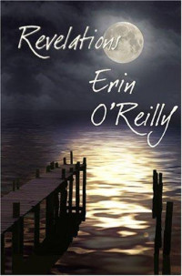 Erin O'Reilly — Revelations