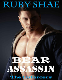 Ruby Shae [Shae, Ruby] — Bear Assassin (The Enforcers Book 3)