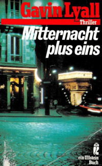 Lyall, Gavin — Mitternacht plus eins