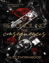 M.E. Thornwood — Reconciling the Consequences