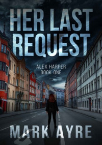 Mark Ayre — Her Last Request