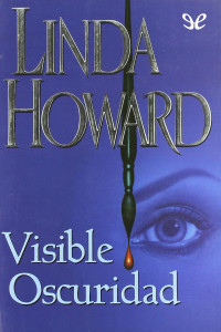 Linda Howard — Visible Oscuridad