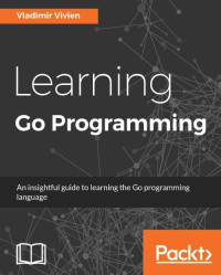 Vladimir Vivien — Learning Go Programming