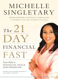 Michelle Singletary; — The 21-Day Financial Fast