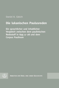 Daniel A. Gleich — Die lukanischen Paulusreden