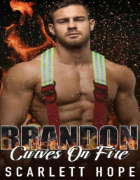 Scarlett Hope — BRANDON: Curves On Fire (Book 1)