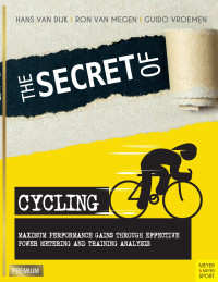 Hans van Dijk, Ron van Megen & Guido Vroemen — The Secret of Cycling