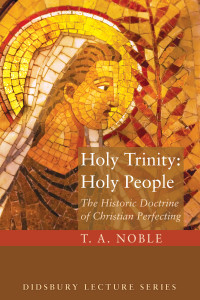 Thomas A. Noble; — Holy Trinity: Holy People