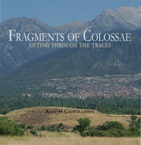 Alan Cadwallader; — Fragments of Colossae