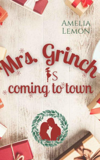 Amelia Lemon — Mrs Grinch is coming to town