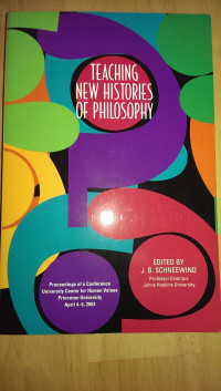 Jerome B. Schneewind — Teaching New Histories of Philosophy