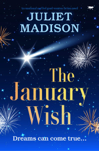 Juliet Madison — The January Wish: An emotional and feel good women's fiction novel
