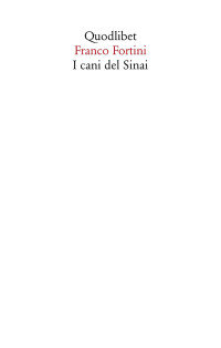 Franco Fortini — I cani del Sinai