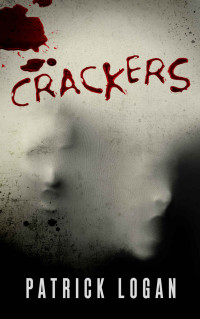 Patrick Logan — Crackers (Insatiable Series Book 2)