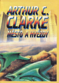 Arthur C. Clarke — Město a hvězdy