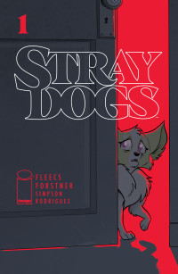 Tony Fleecs (Author), Trish Forstner (Artist) — Stray Dogs #1