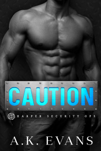 A.K. Evans — Caution (Harper Security Ops Book 14)