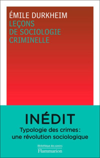 Emile Durkheim — Leçons de sociologie criminelle