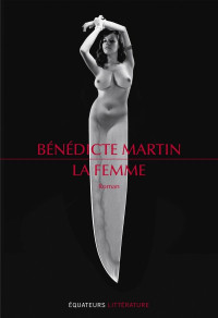 Bénédicte Martin — La femme