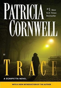 Patricia Cornwell — Trace