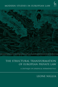 Leone Niglia; — The Structural Transformation of European Private Law