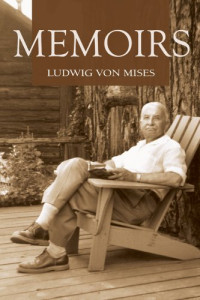 Ludwig von Mises — Memoirs