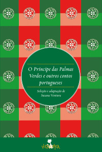 Susana Ventura — O Príncipe das Palmas Verdes e outros contos portugueses