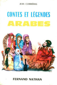 Contes et Légendes — Contes et Légendes Arabes