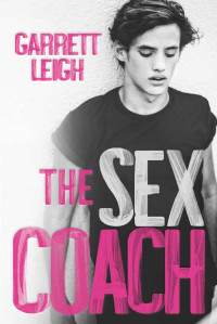 Garrett Leigh — The Sex Coach