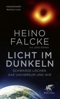 Heino Falcke,Jörg Römer — Licht im Dunkeln