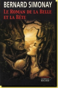 Bernard Simonay — Le roman de la Belle et la Bête