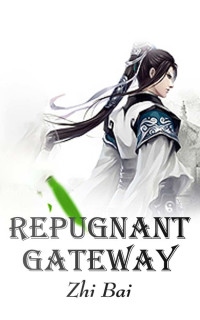Zhi Bai — Repugnant Gateway 2