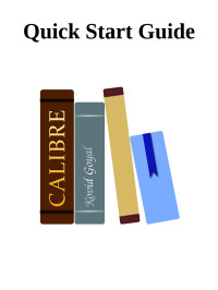 John Schember — Calibre Quick Start Guide, Fourth Edition