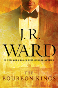 J.R. Ward  — The Bourbon Kings