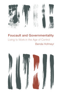 Benda Hofmeyr; — Foucault and Governmentality