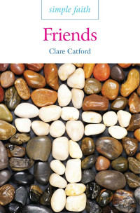 Clare Catford — Simple Faith: Friends