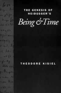 Theodore Kisiel — The Genesis of Heidegger's Being and Time