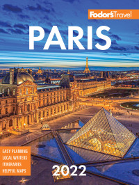 Fodor’s Travel Guides — Fodor’s Paris 2022